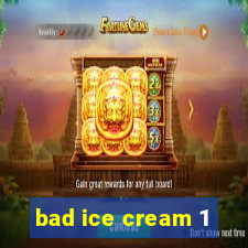 bad ice cream 1